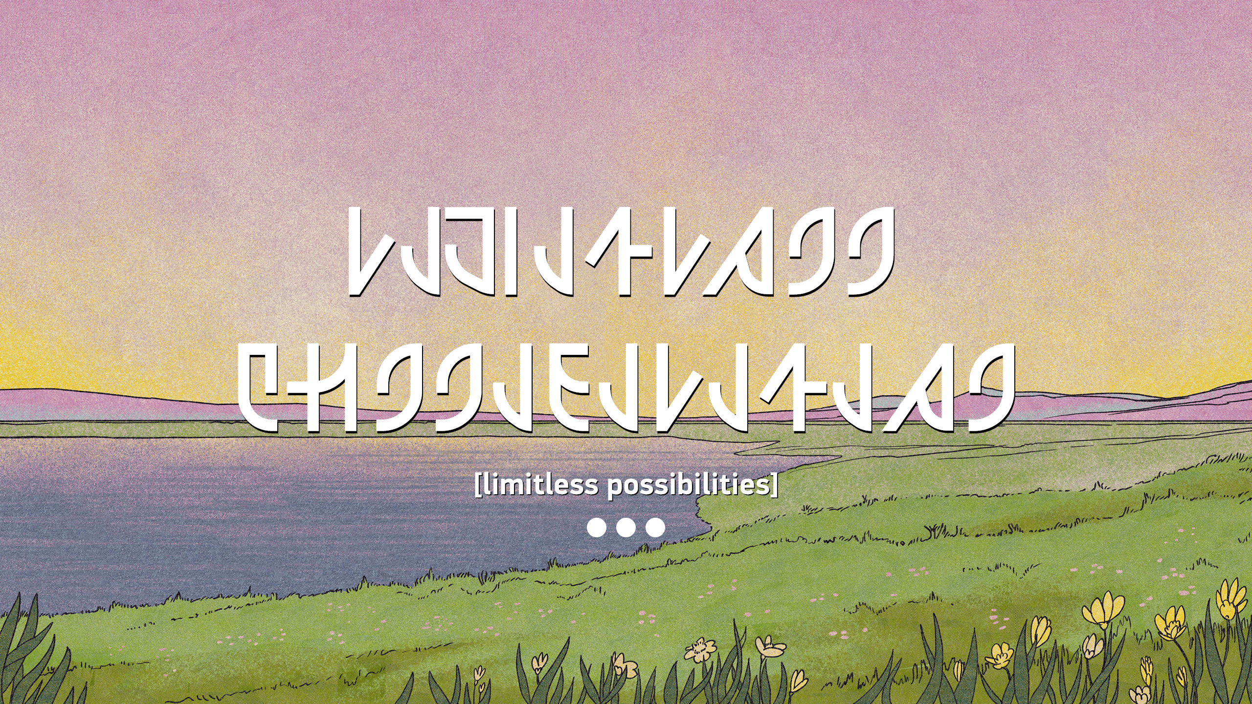 limitless possibilities