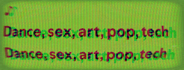 Dance, sex, art, pop, tech