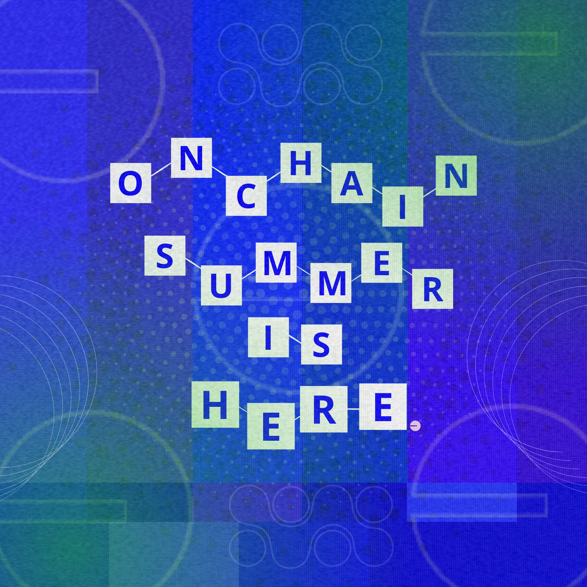 Onchain Summer is Here.