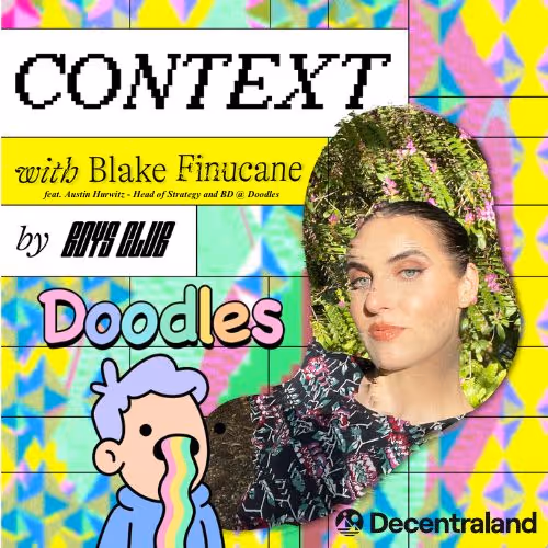 Context S4: Everything You Need to Know About Doodles w/ Austin Hurwitz, Head of Strategy and BD at Doodles