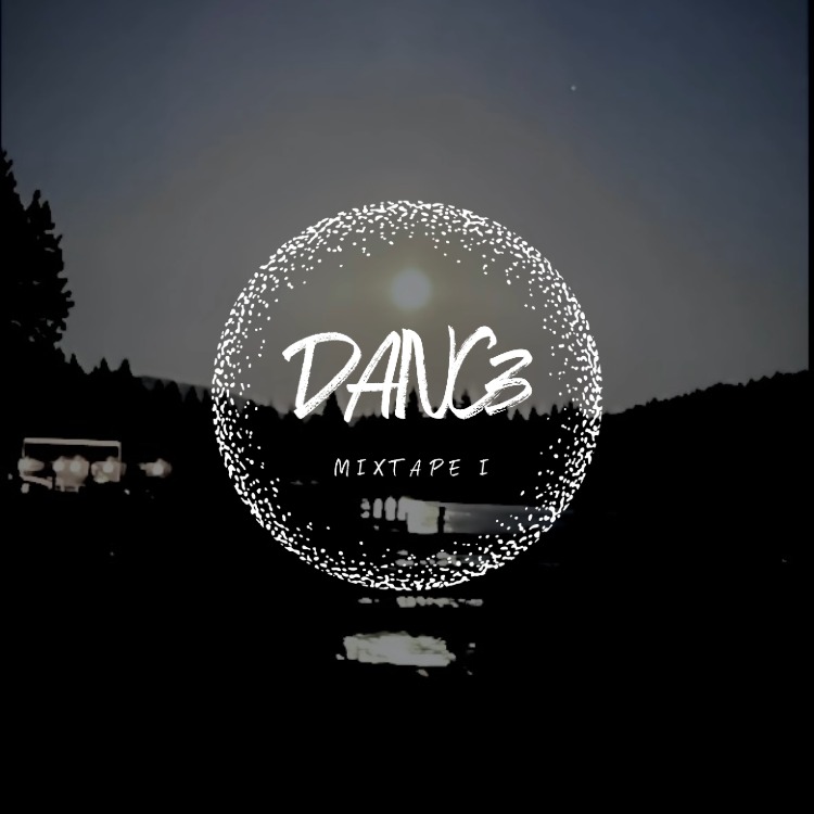 DANC3 Mixtape I