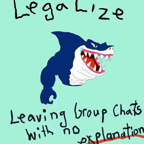 Legalize Leaving Group Chats With no Explanation