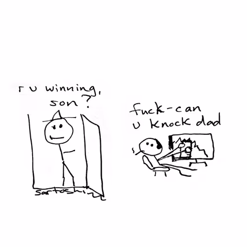 fuck can u knock dad!
