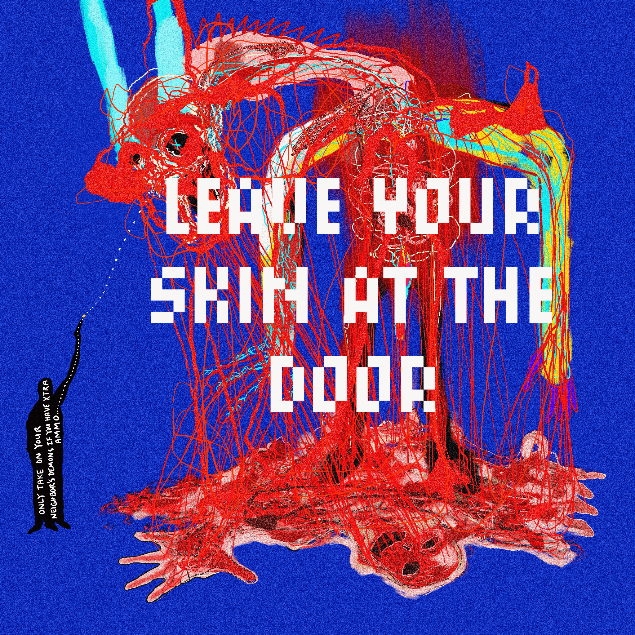 Leave Your Skin At The Door