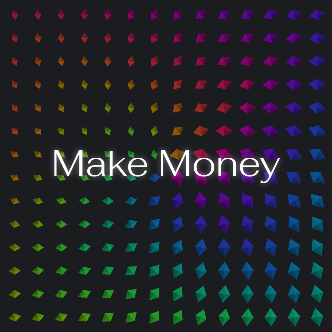 Intention: Make Money