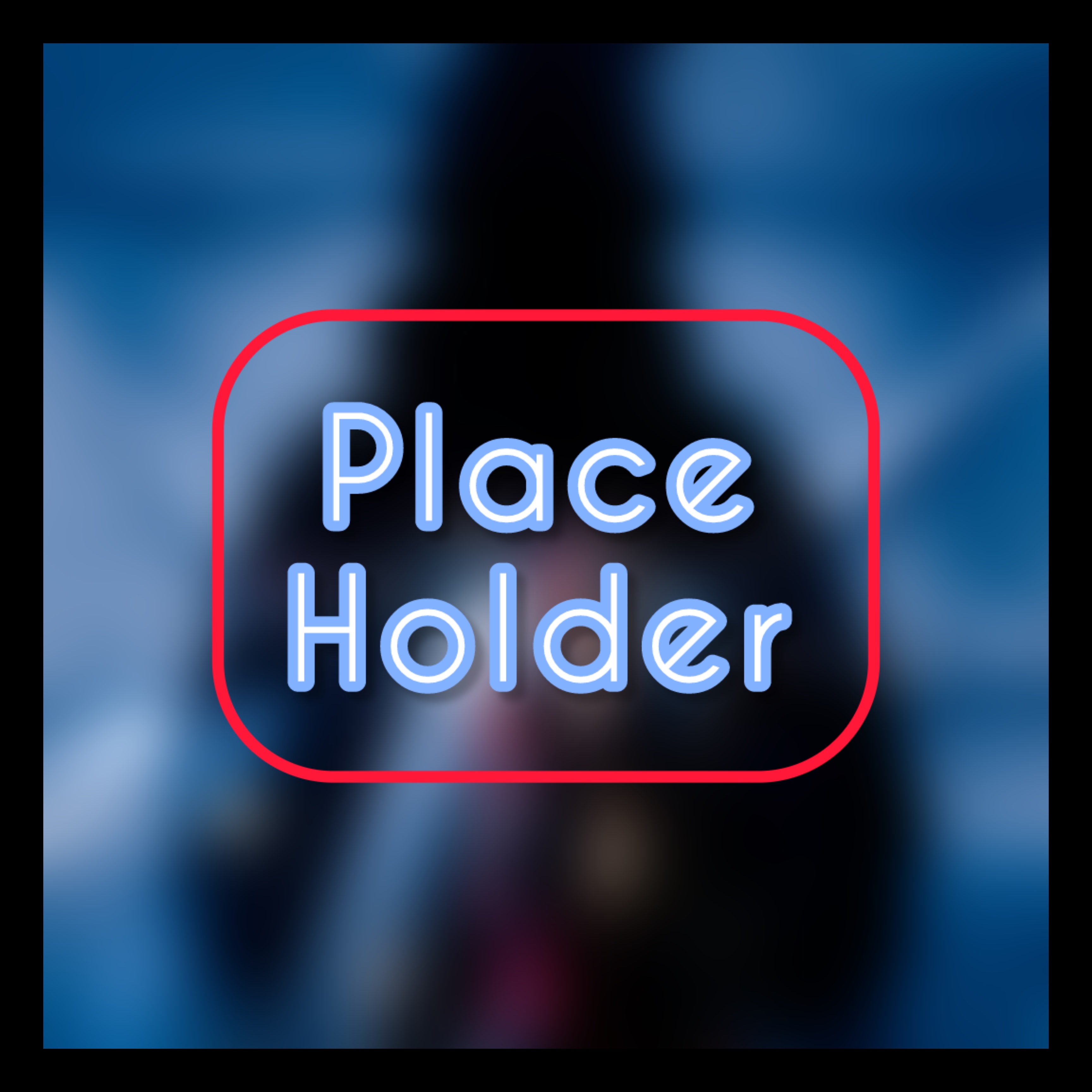 Place Holder