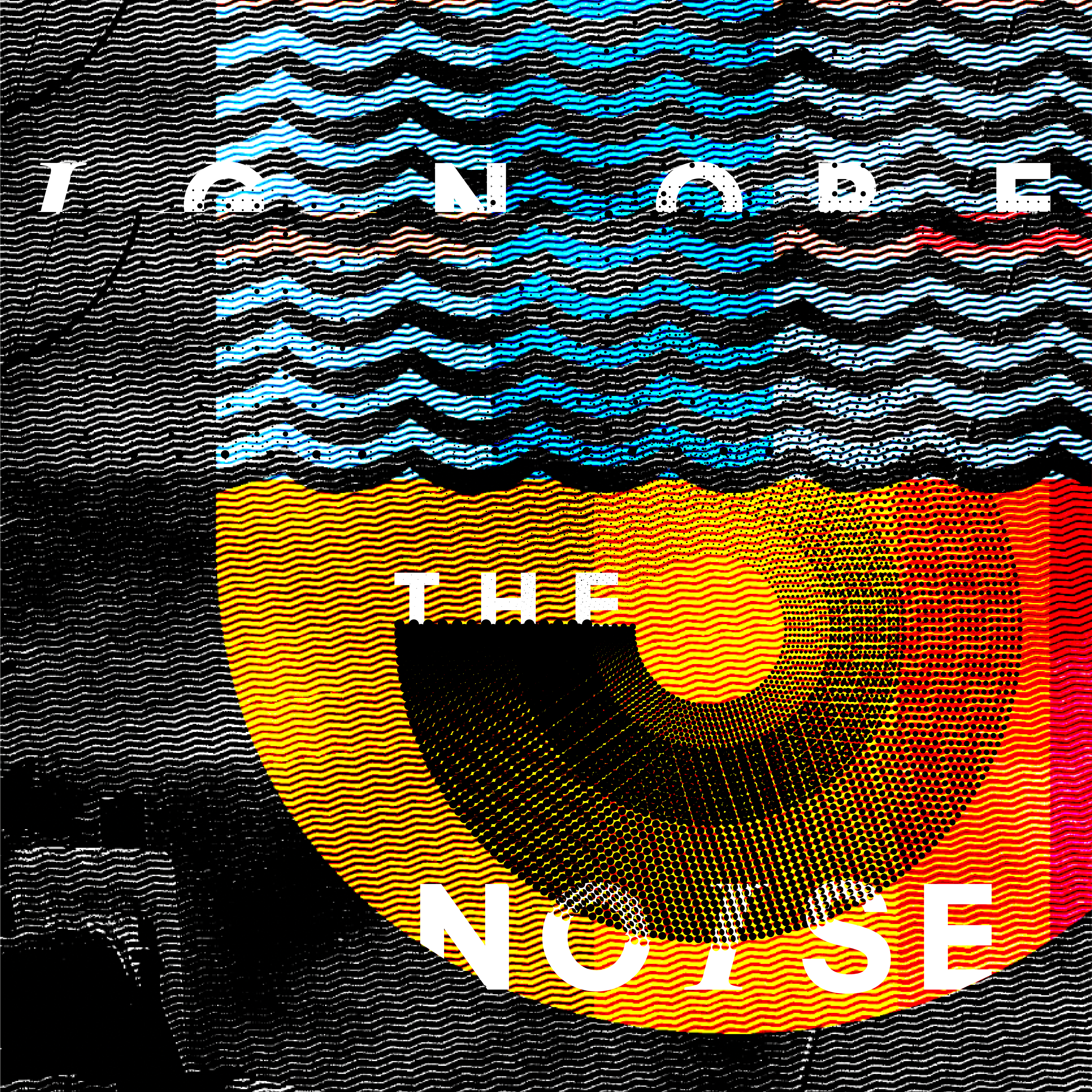 Ignore the Noise  95