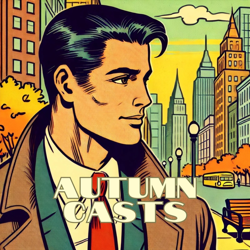 Autumn Casts - Limited #28