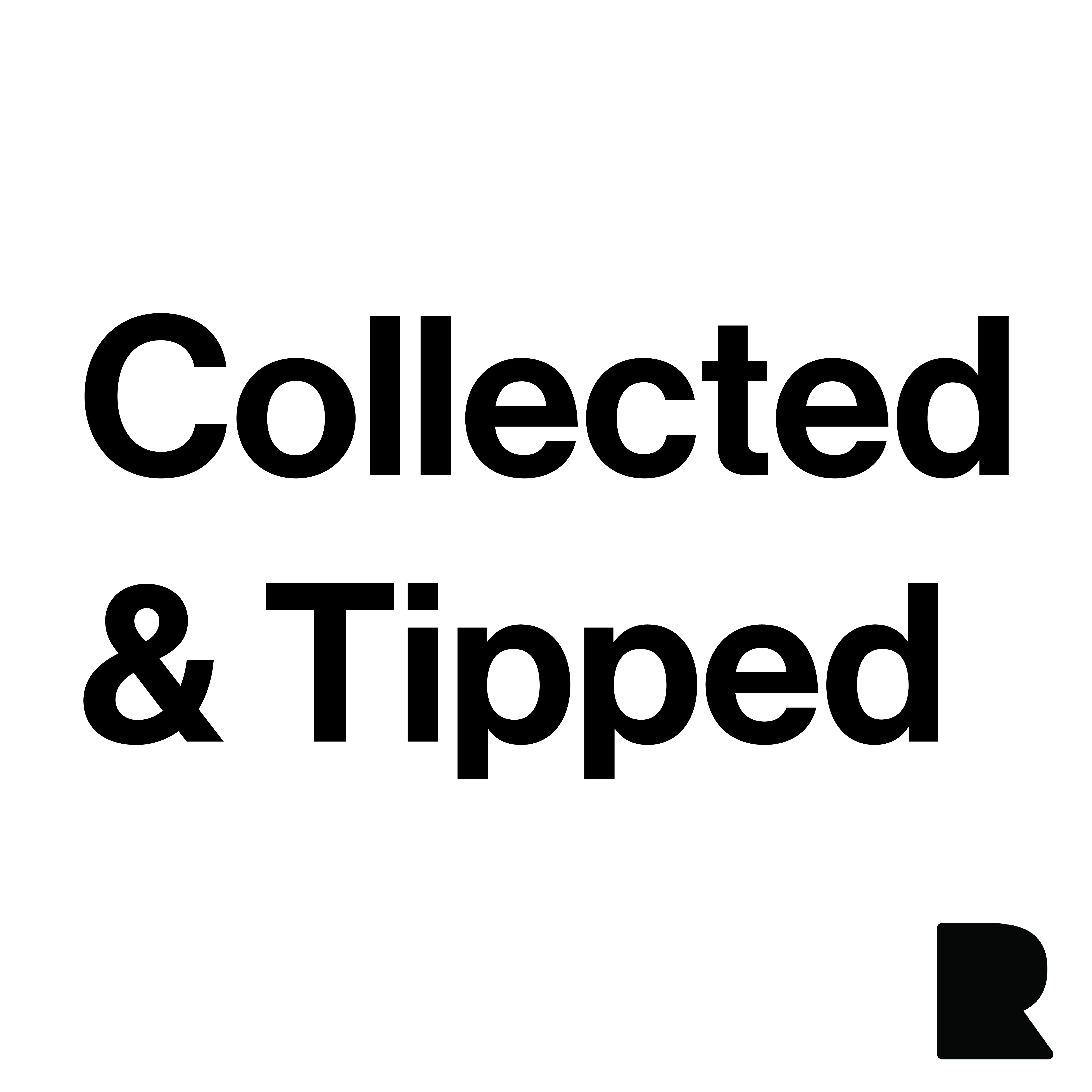 Collected & Tipped #4