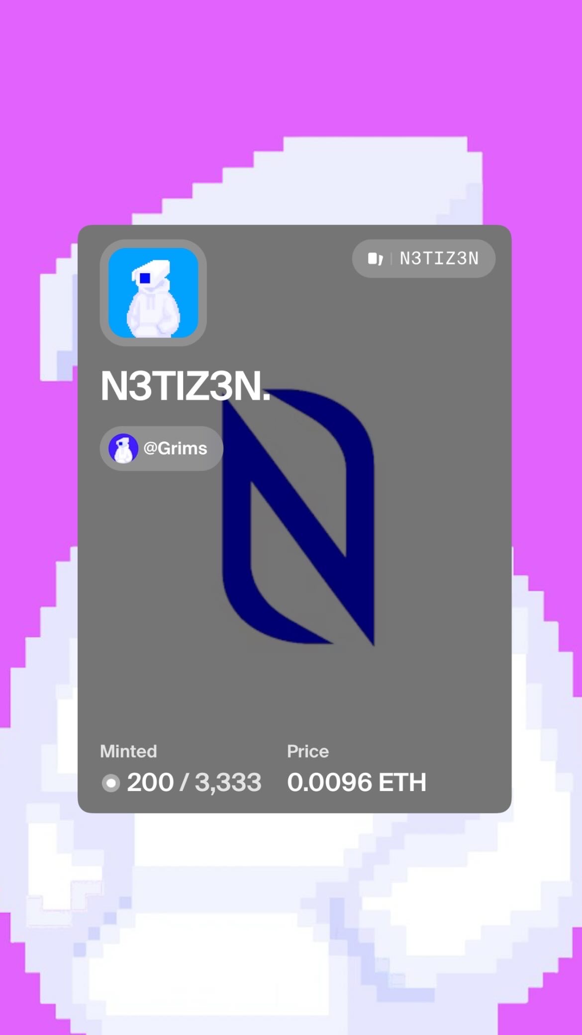 200 N3TIZ3N MINTED, MINT YOURS BELOW.