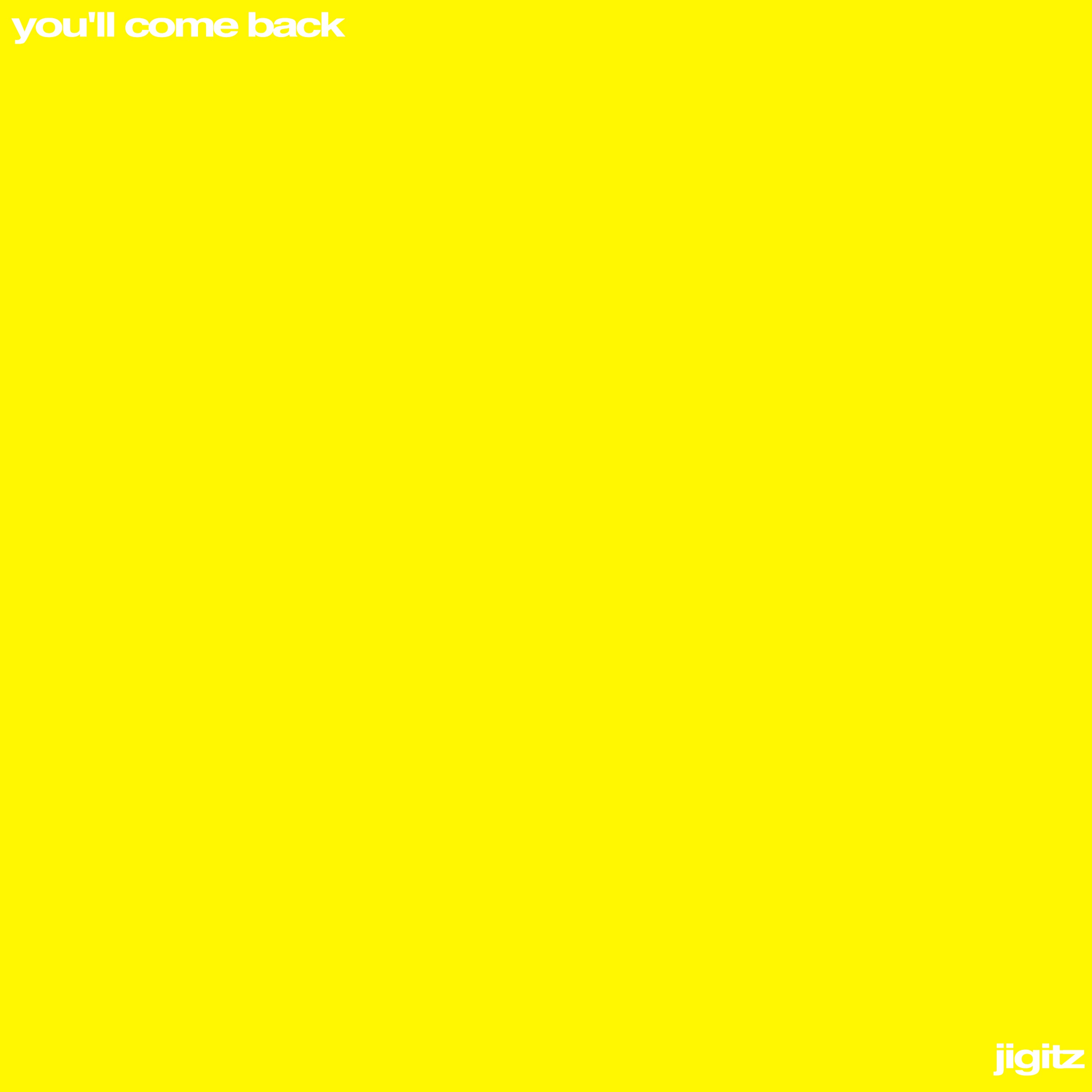you'll come back - Limited #233