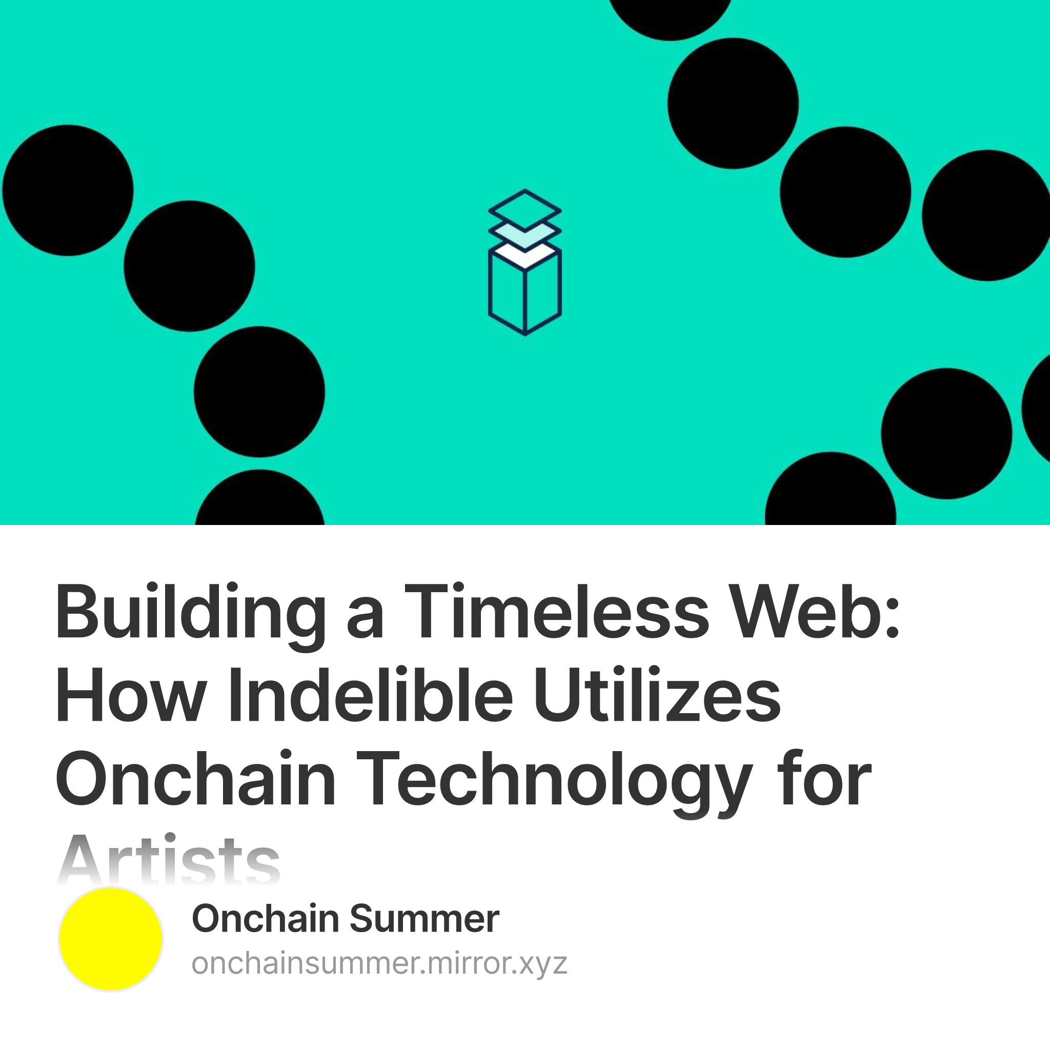 Building a Timeless Web: How Indelible Utilizes Onchain Technology for Artists 180