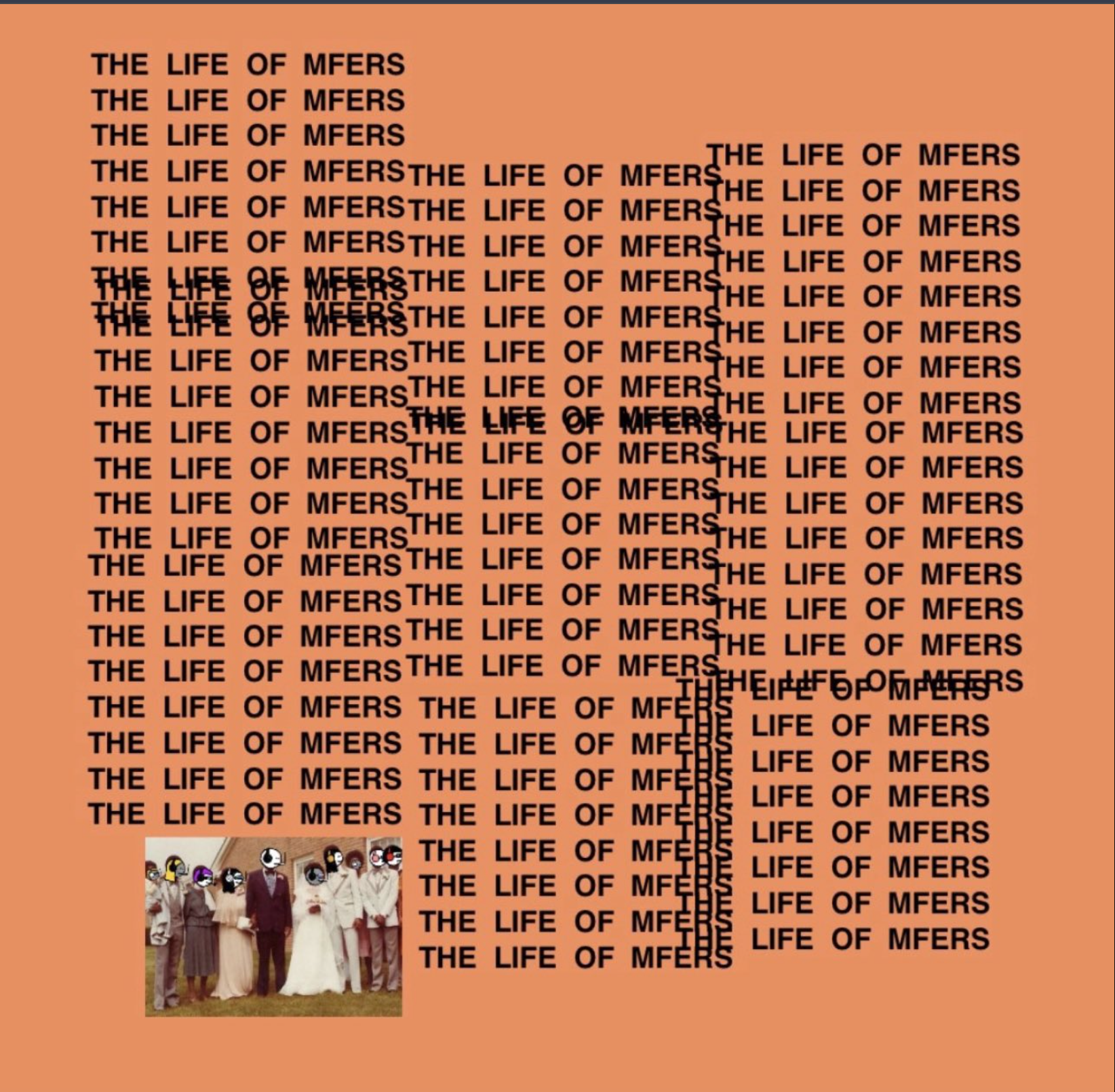 The Life of Mfers