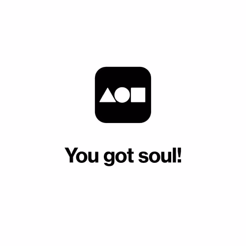 You got soul!