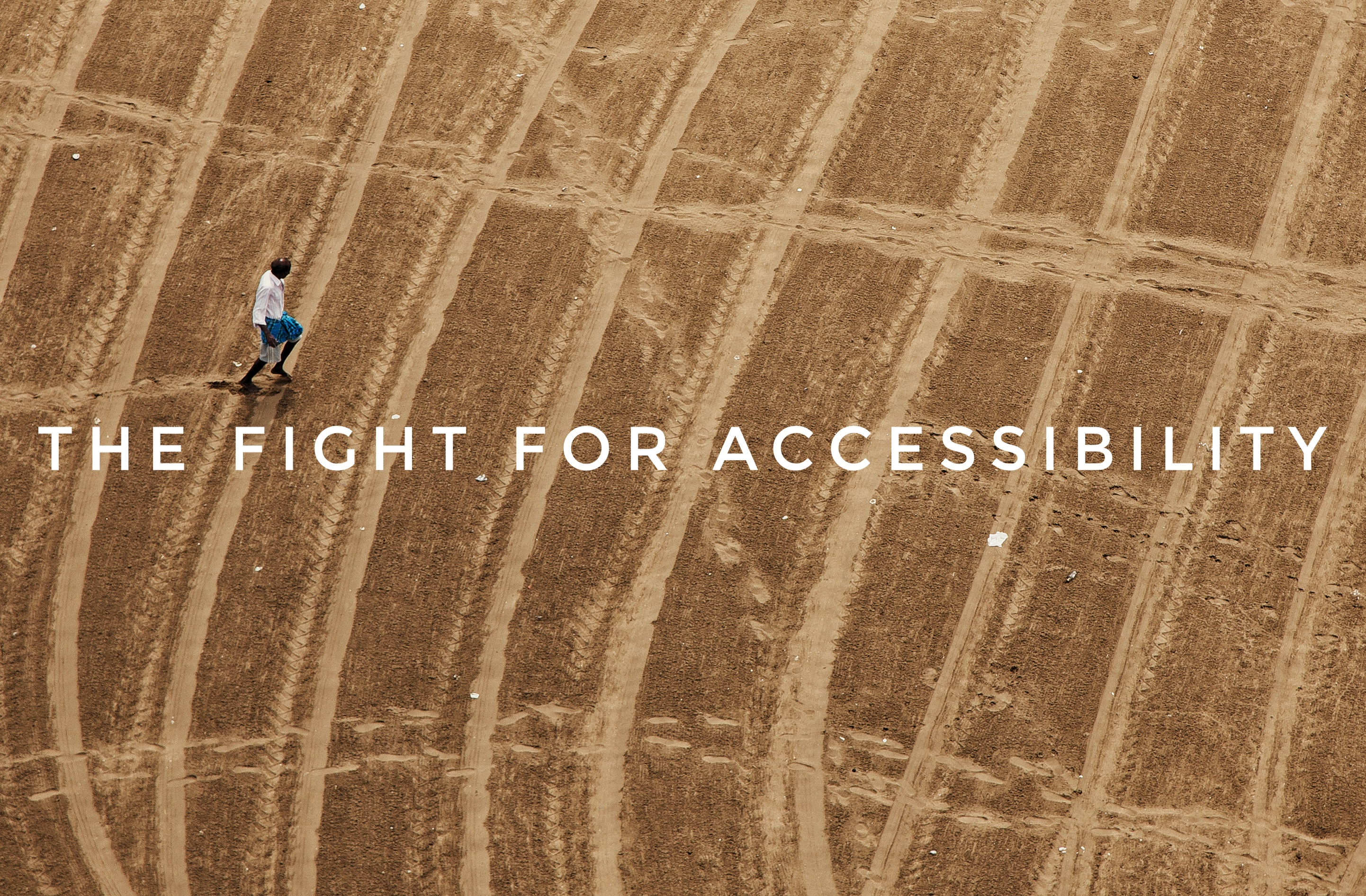 THE FIGHT FOR ACCESSIBILITY