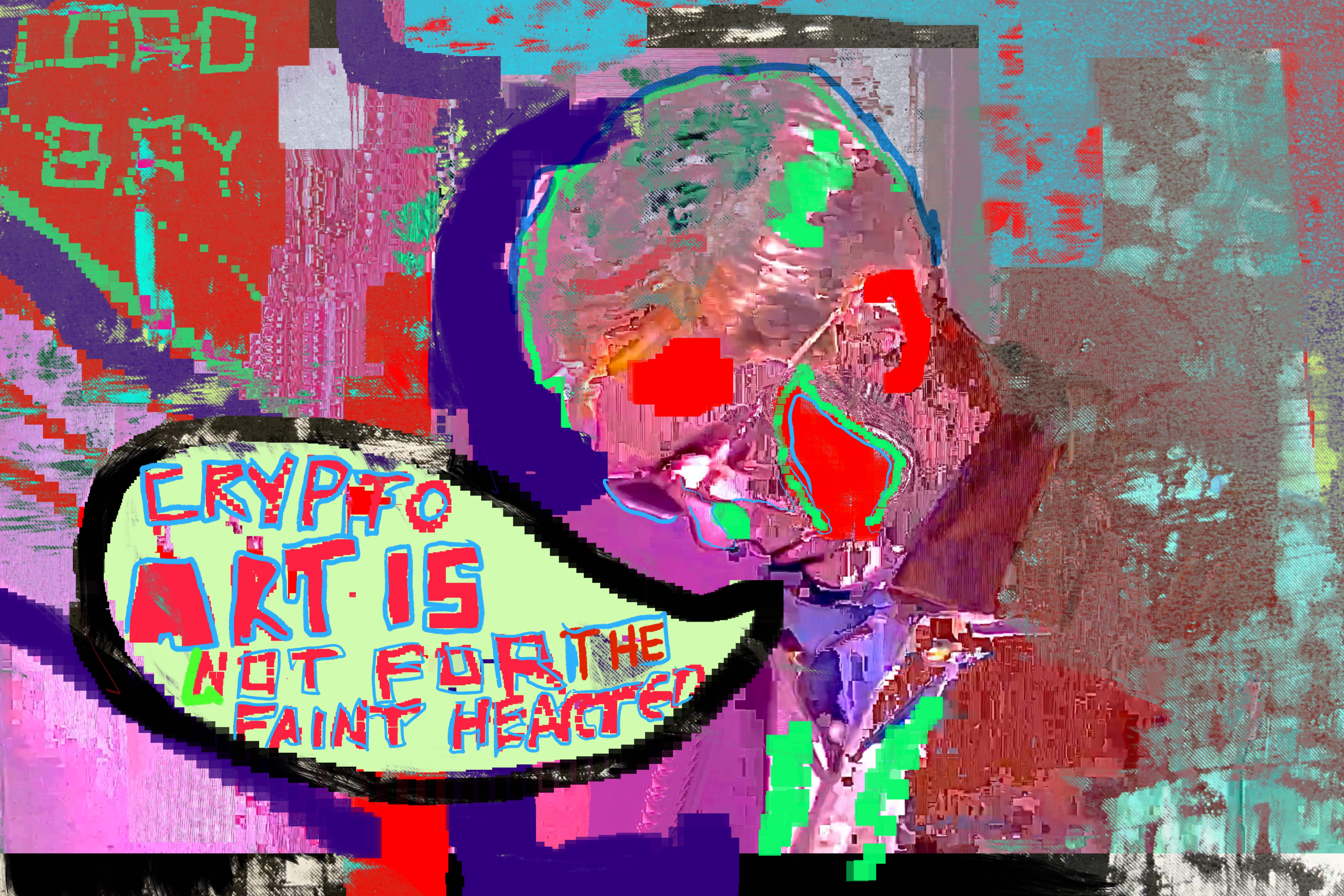Crypto Art Is Not For The Faint Hearted