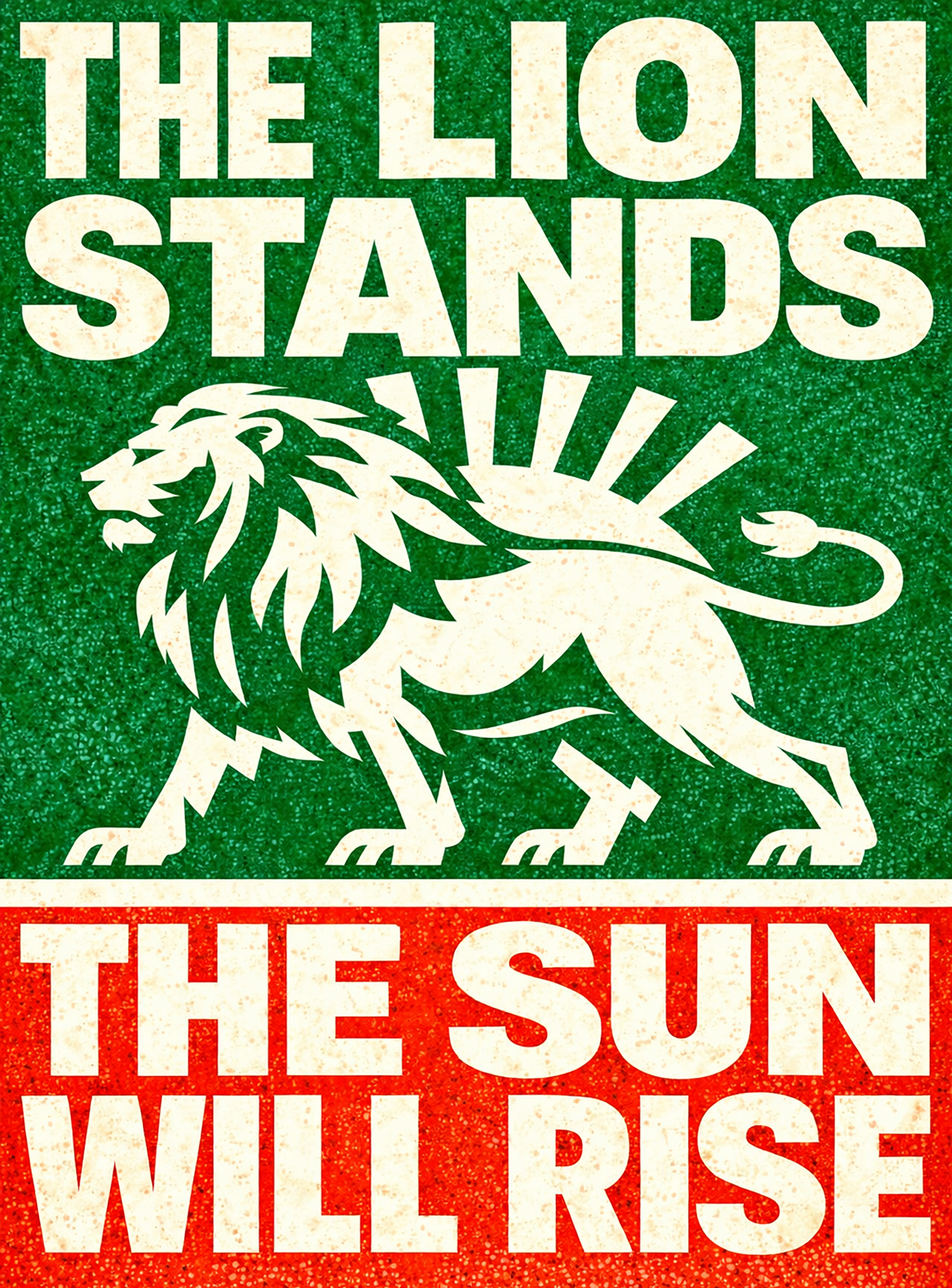 The Lion Stands, The Sun Will Rise