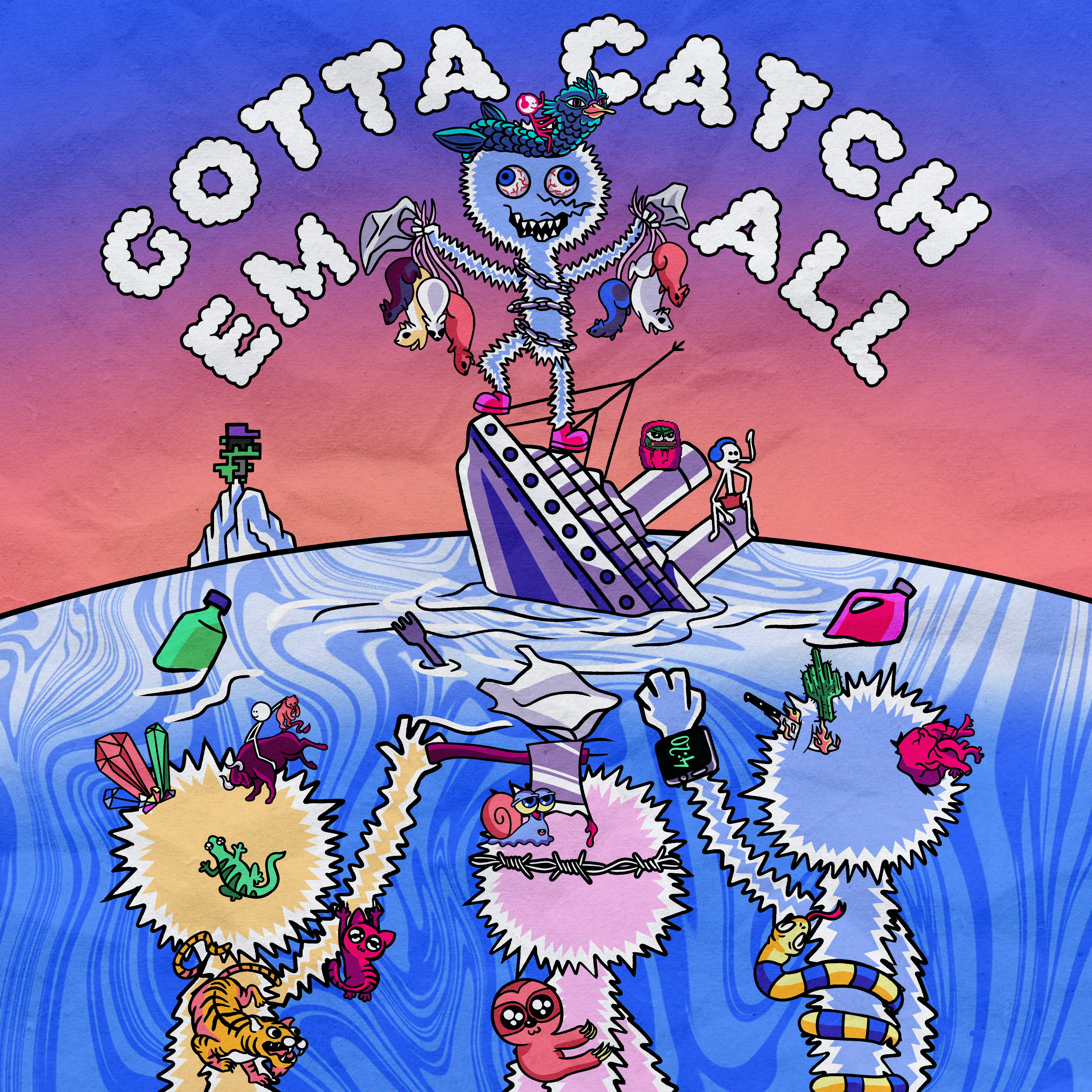 No matter what, gotta catch em all.