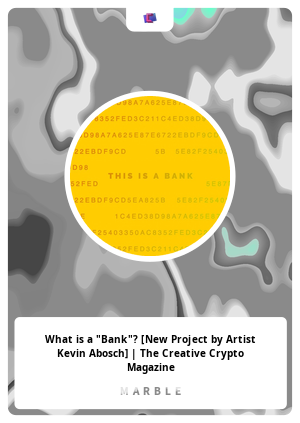 What is a "Bank"? [New Project by Artist Kevin Abosch] | The Creative Crypto Magazine