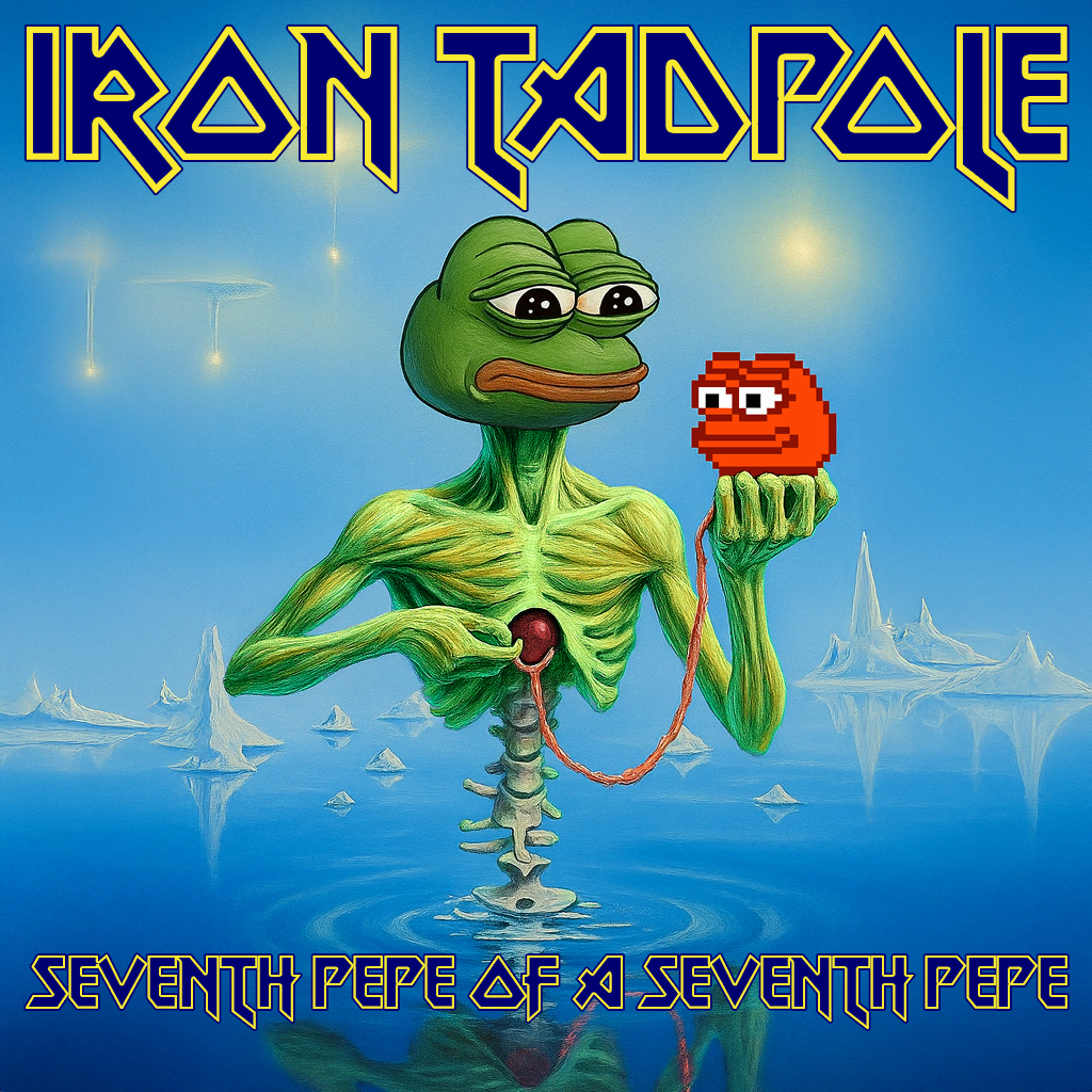 Iron Tadpole - Seventh Pepe of a Seventh Pepe