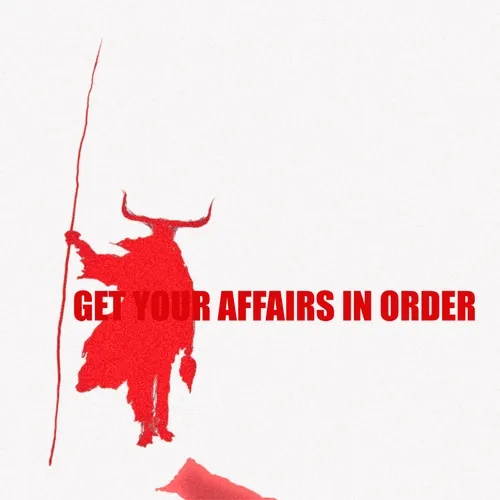 GET YOUR AFFAIRS IN ORDER (ii)