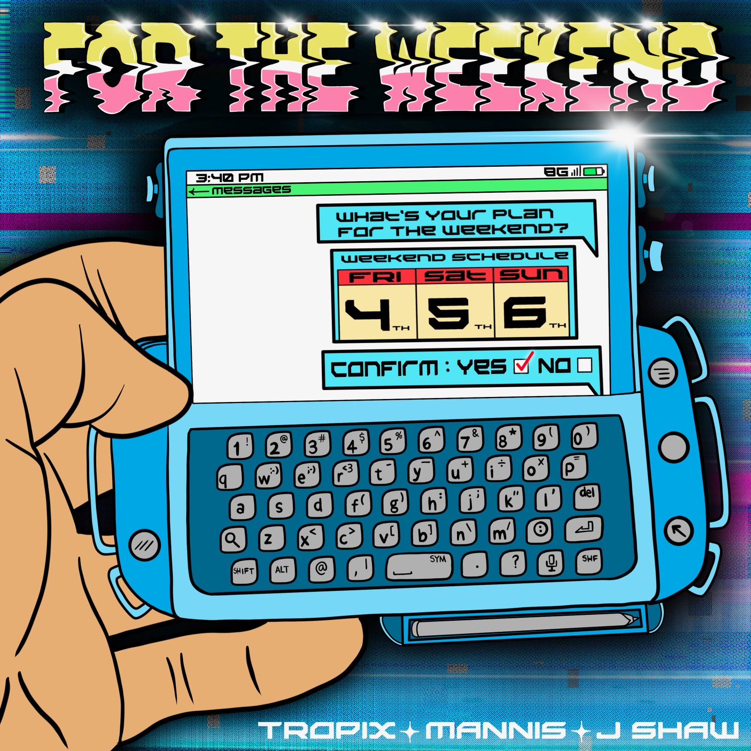 Tropix, Mannis, & J Shaw - For The Weekend