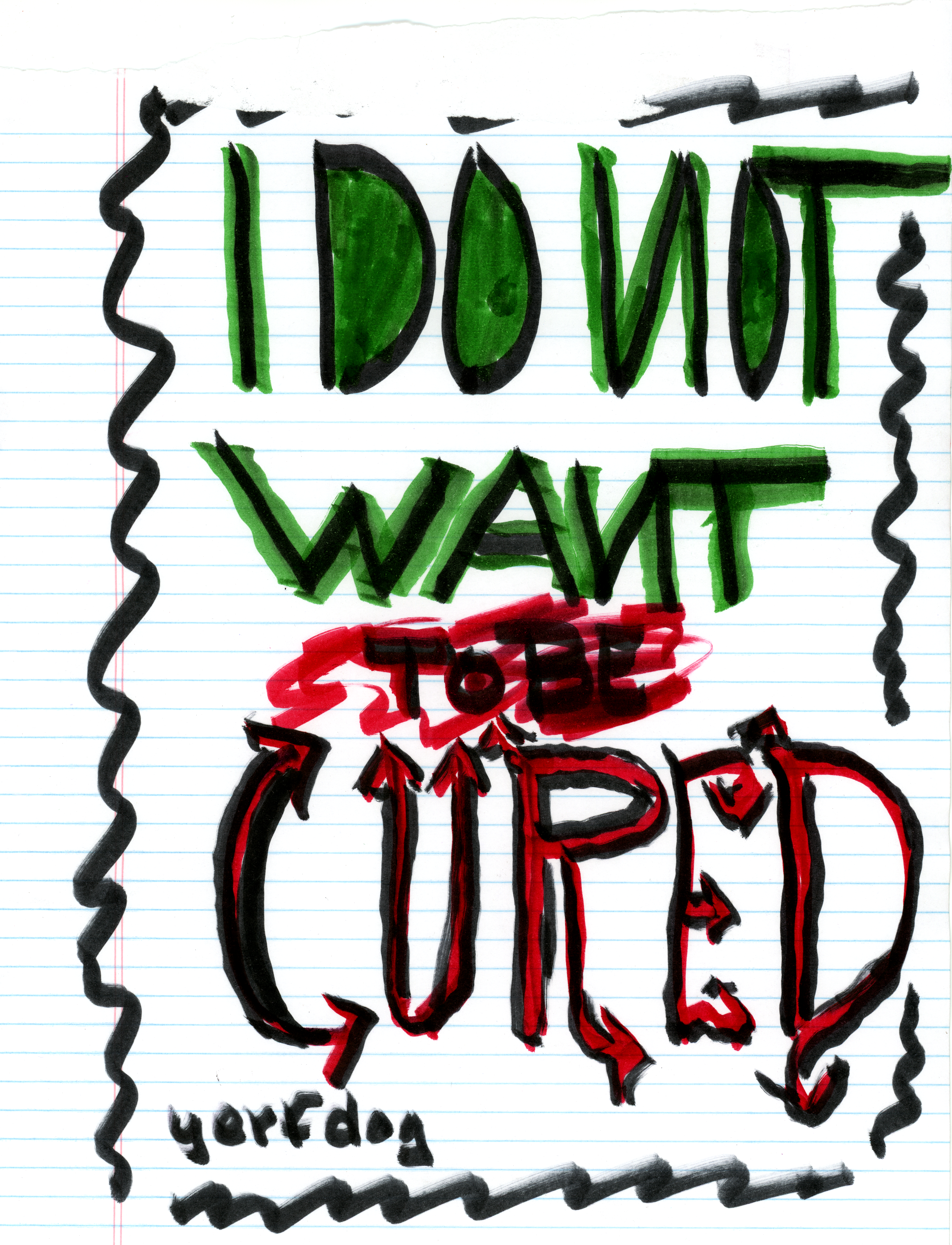I Do Not Want to Be Cured