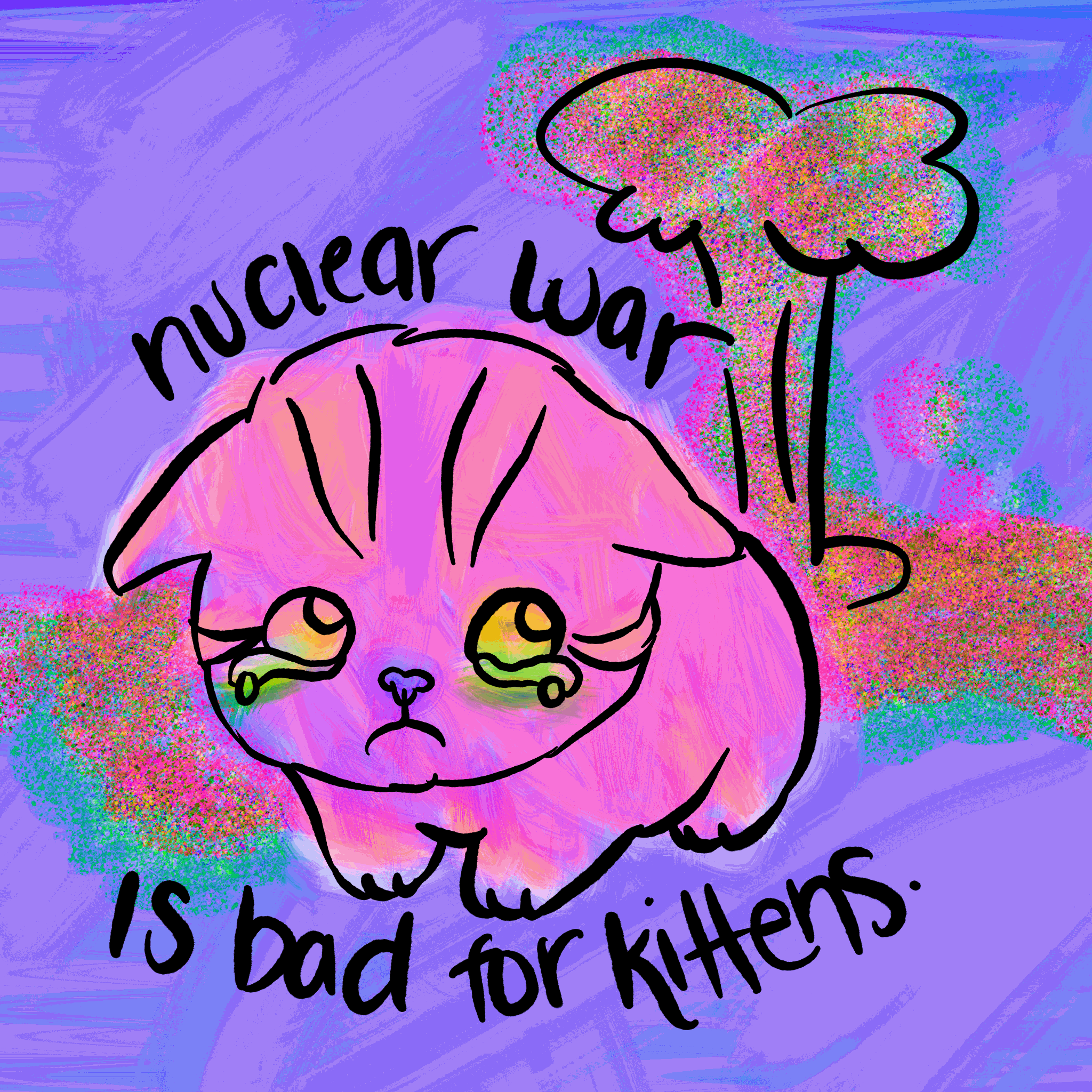 nuclear war is bad for kittens