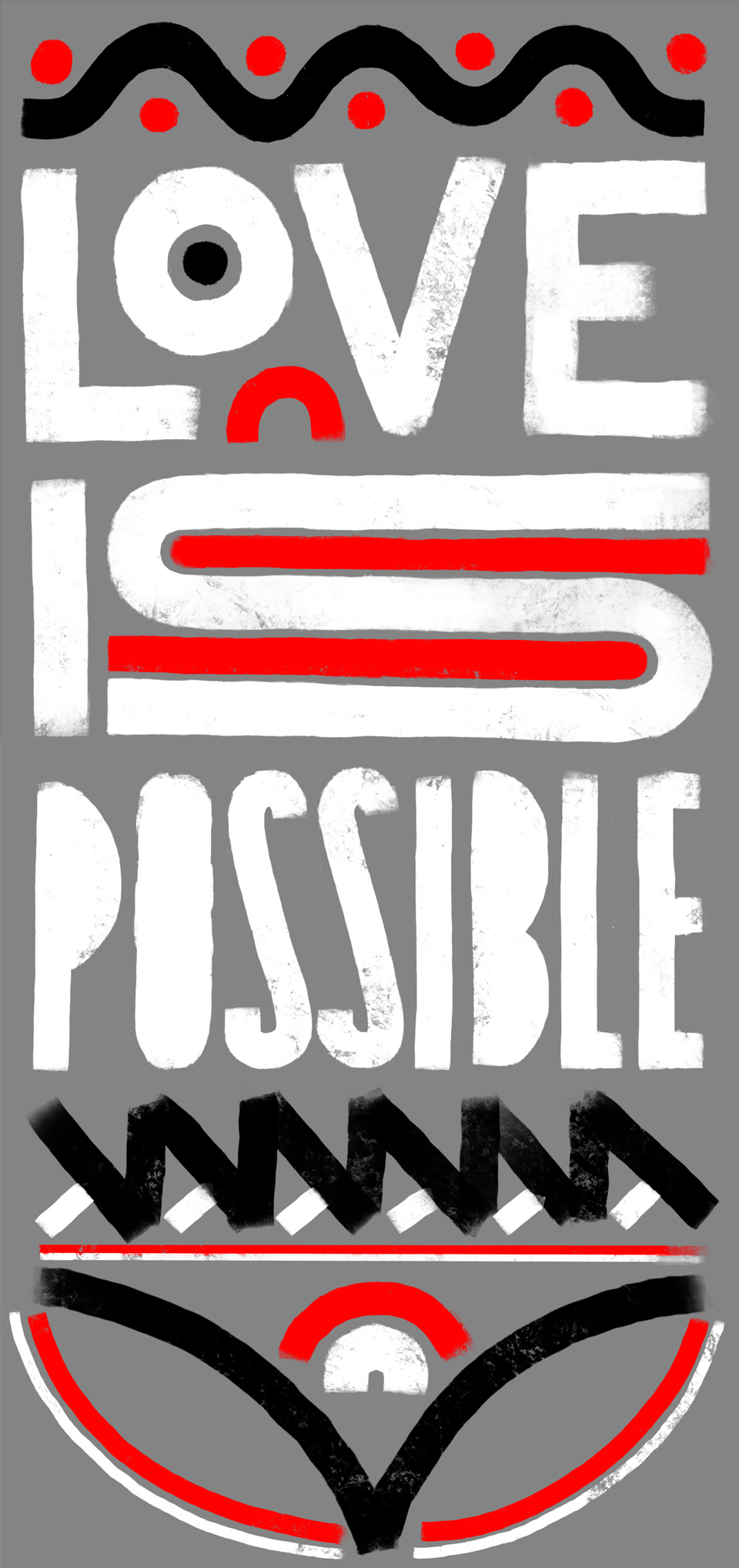 LOVE IS POSSIBLE