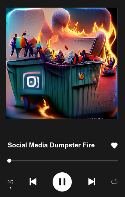 Social Media Dumpster Fire
