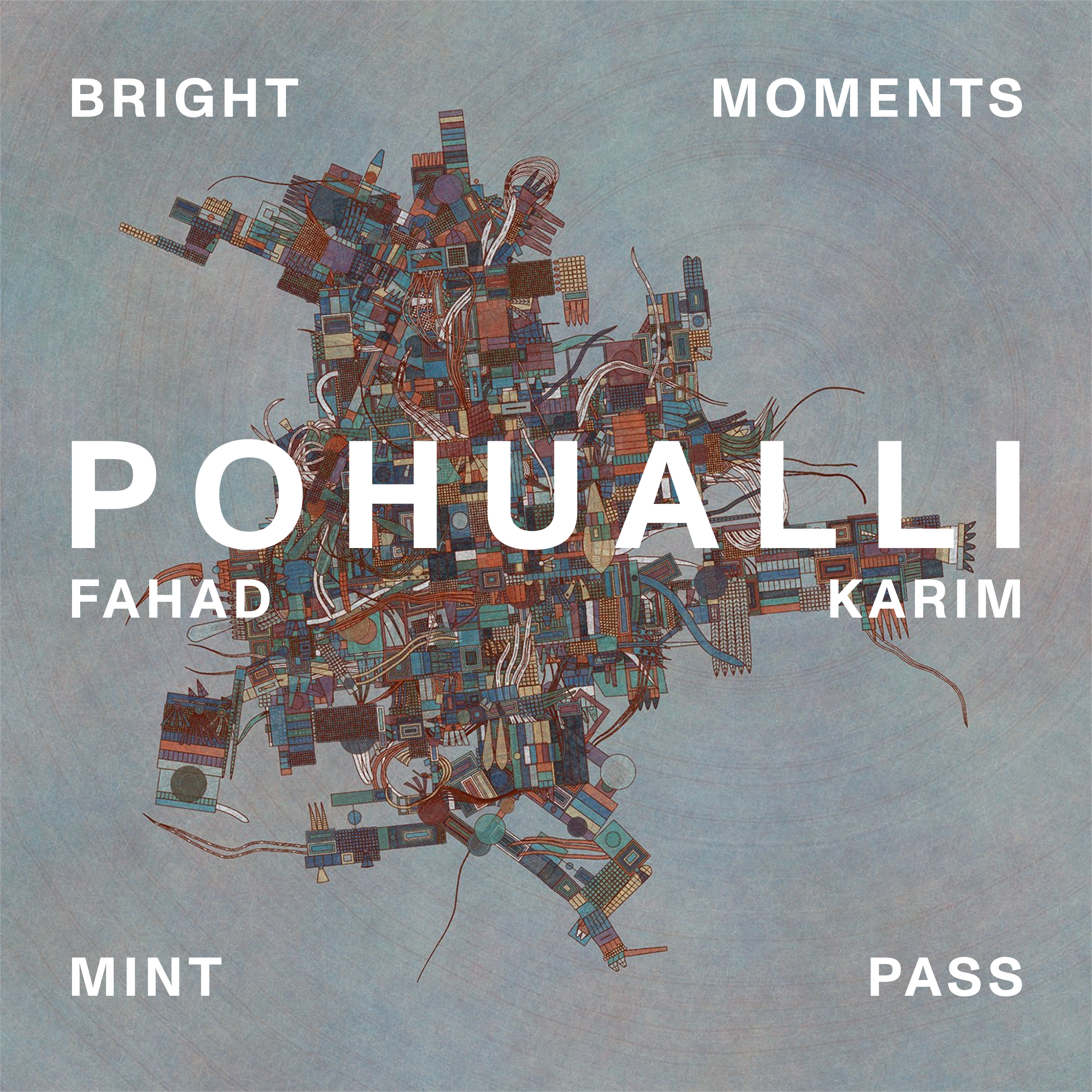 Mint Pass Pohualli | Fahad Karim | MPPH