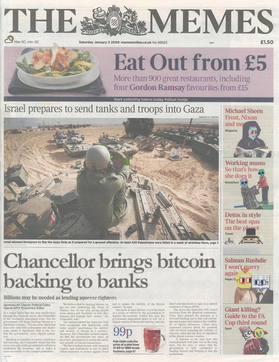FAKERAREHEADLINES - The Memes 03/Jan/2009 Chancellor brings bitcoin backing to banks #1/69