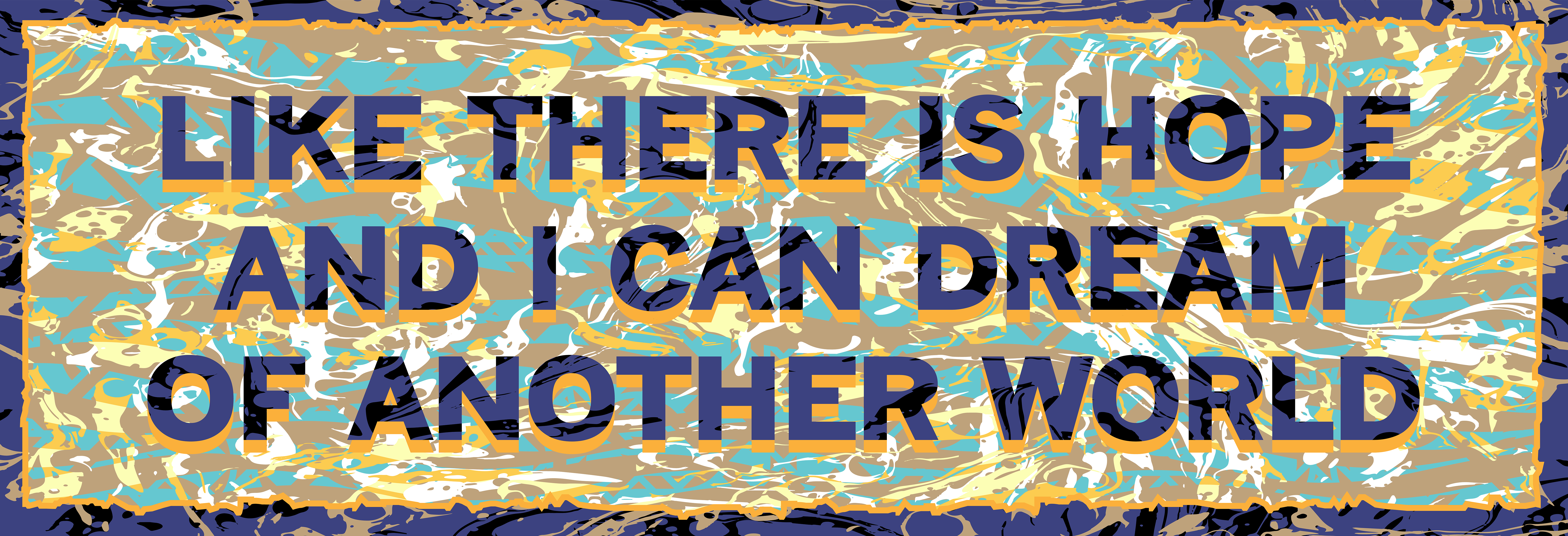 Like there is hope and I can dream of another world #75