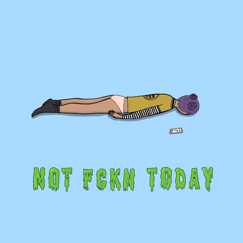 Not Fckn Today #2909