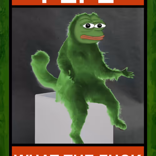 PEPE WHAT THE FUCK