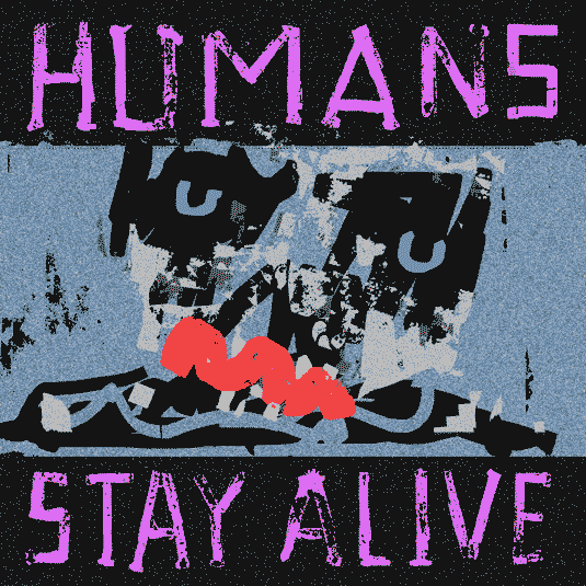STAY ALIVE