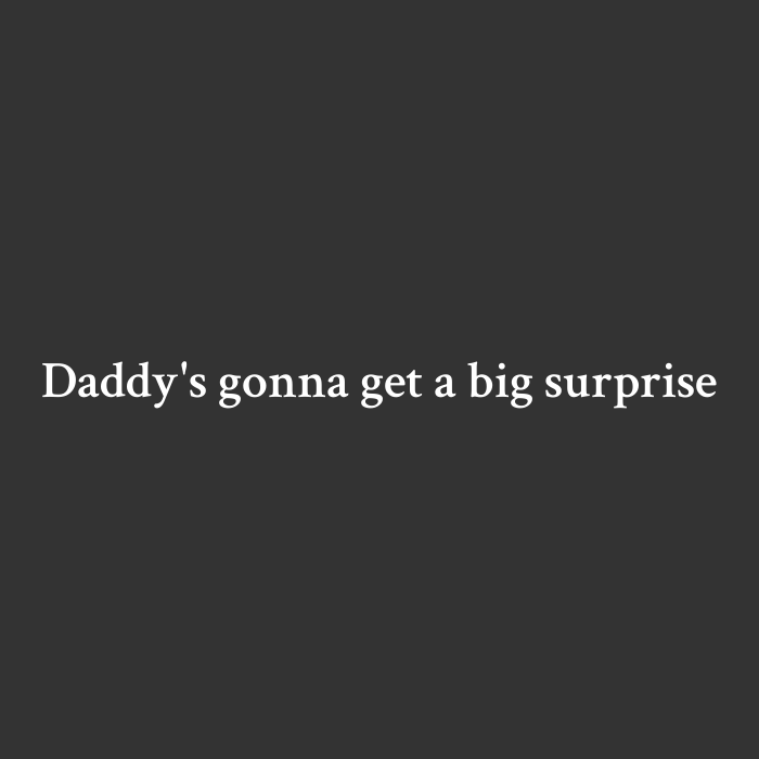 Daddy Surprise