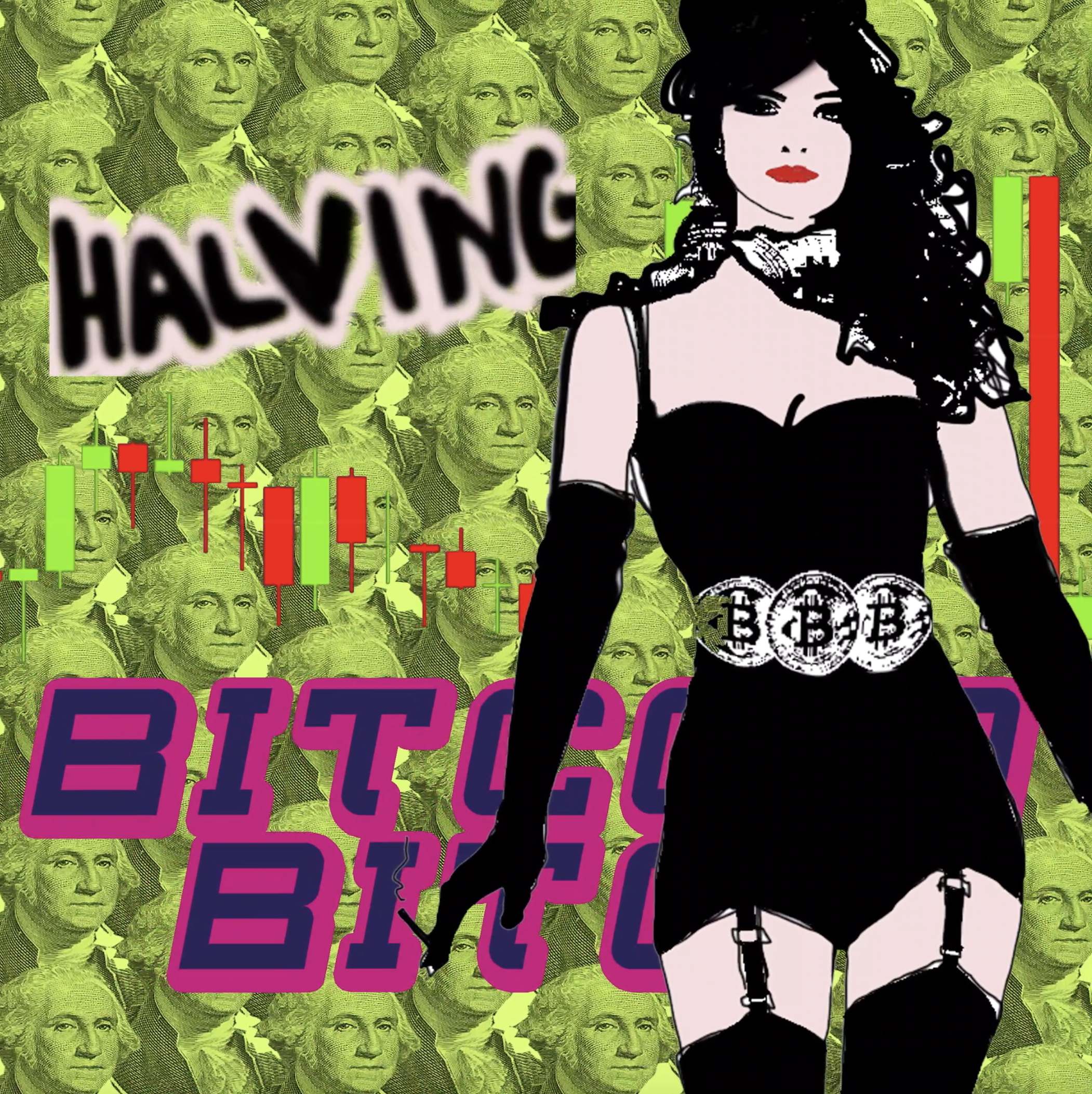 BITCOIN BITCH (HALVING)