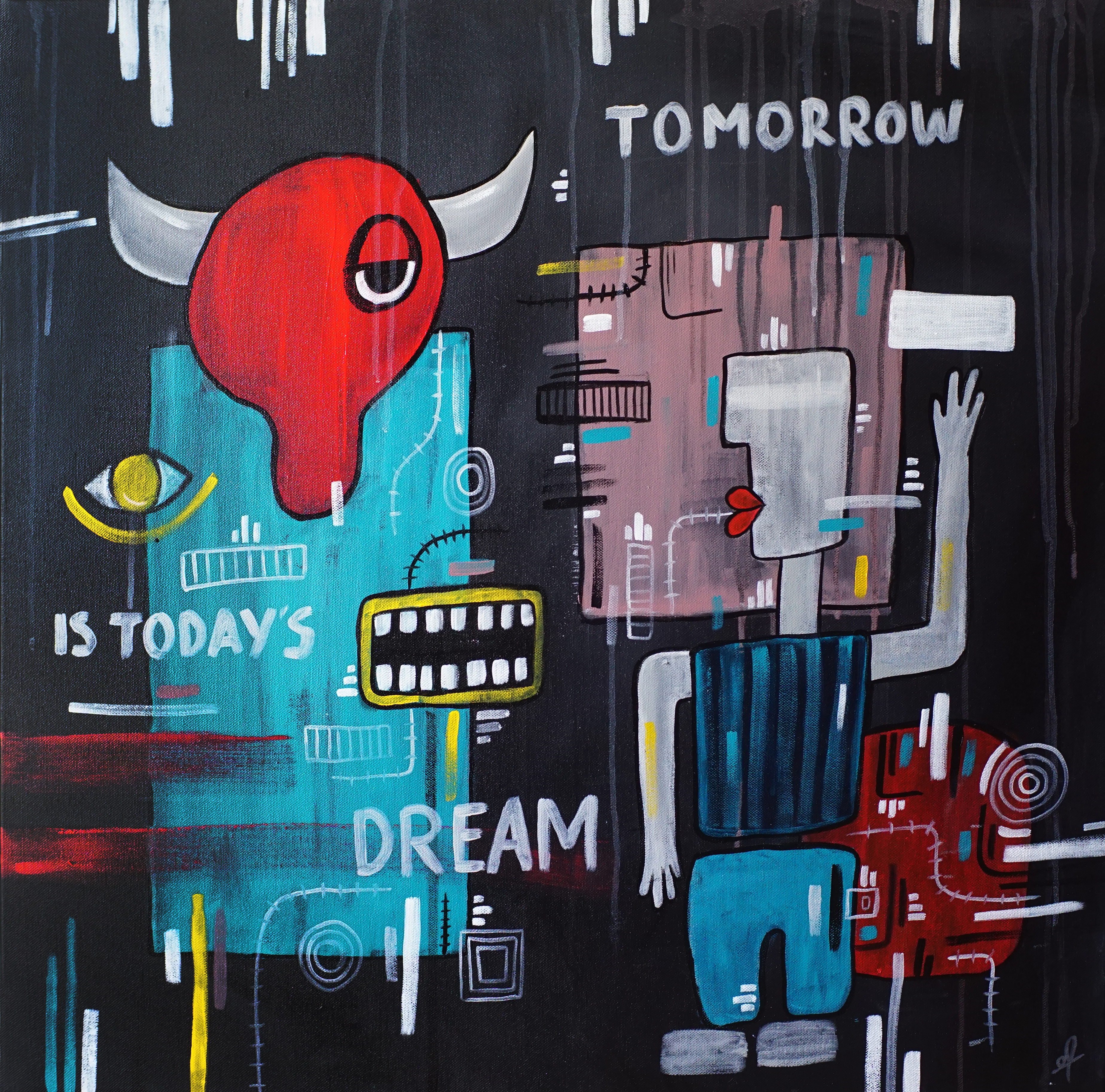 Tomorrow is Todays Dream