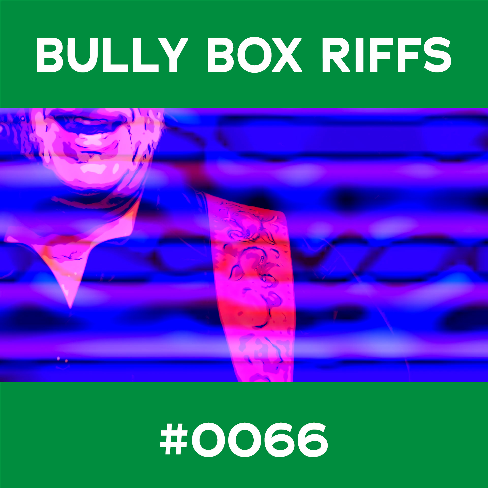 Bully Box Riff #66