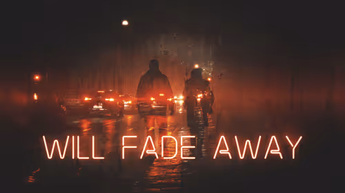Will Fade Away