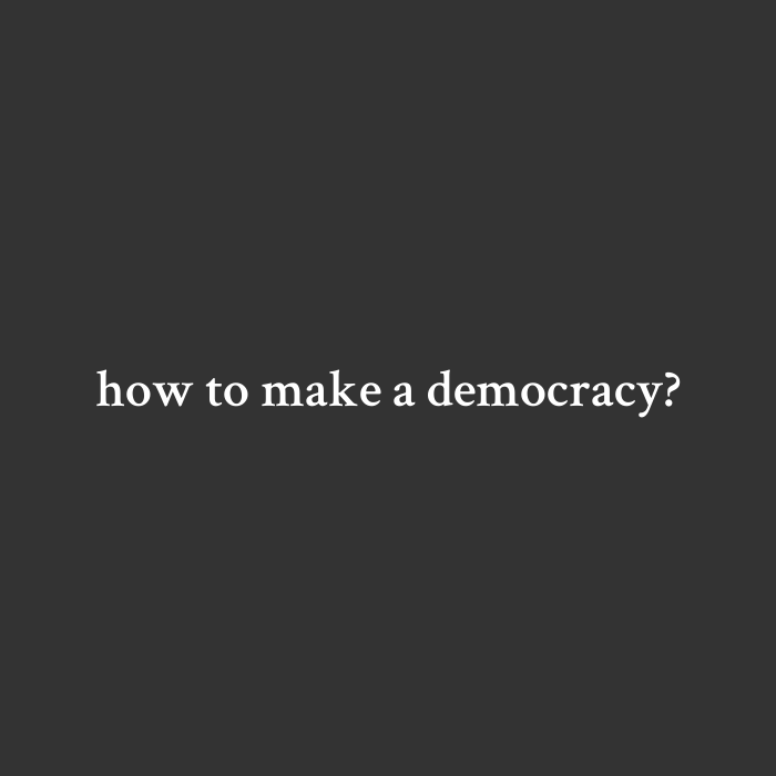 Recipe for democracy