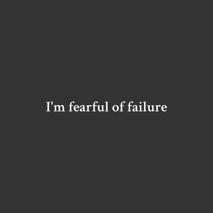 Fear and fail