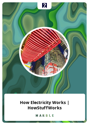 How Electricity Works | HowStuffWorks