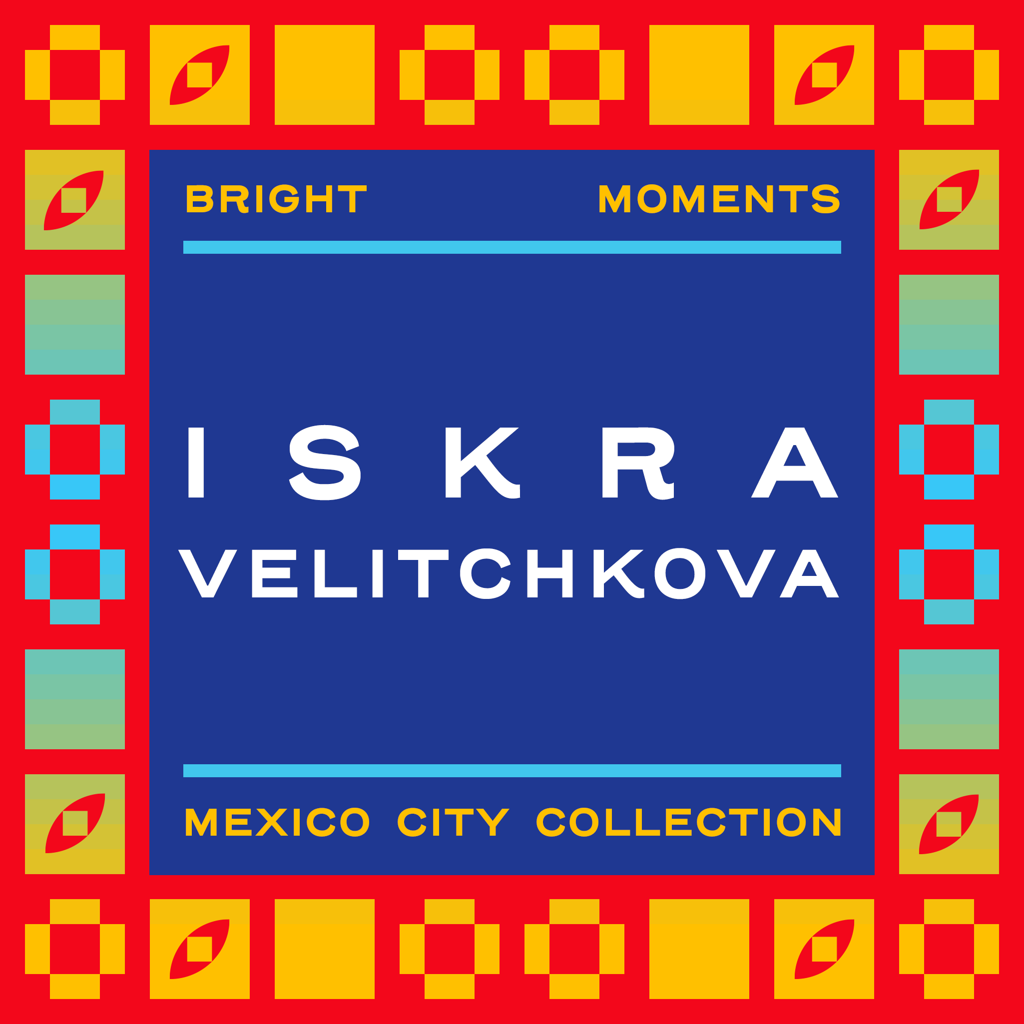 MPMX | ISKRA VELITCHKOVA | Mint Pass Mexico City