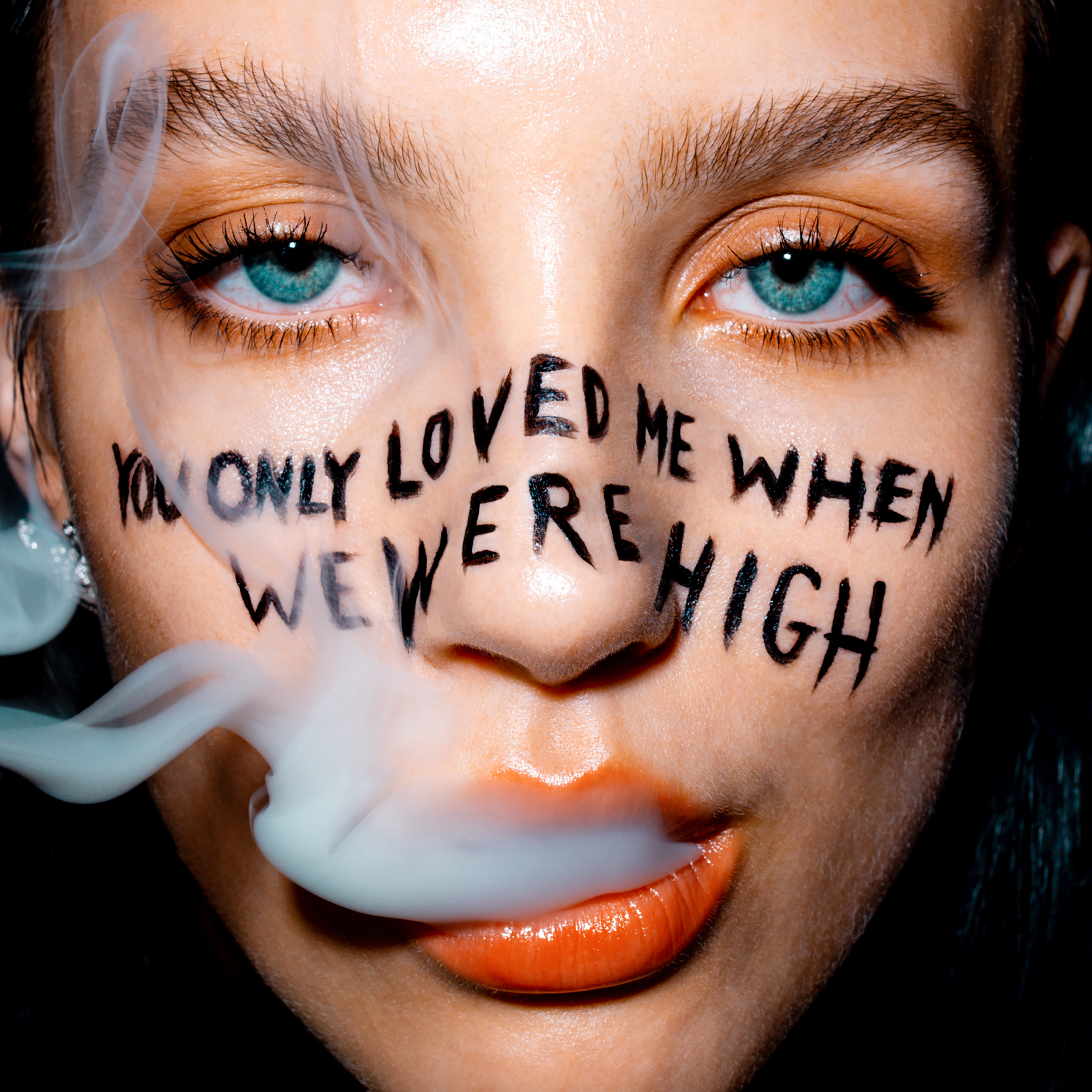 „You Only Loved Me When We Were High“ #7/100
